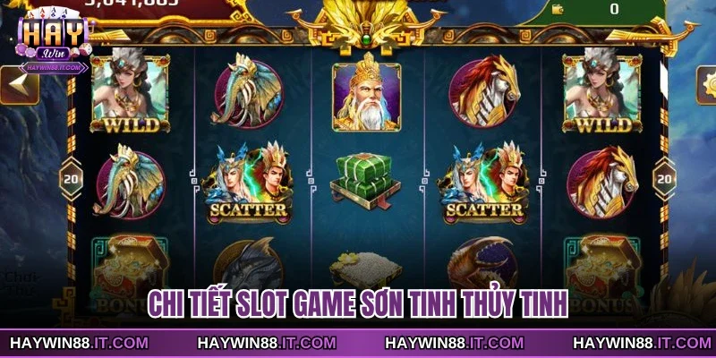 Slot Game Sơn Tinh Thủy Tinh Thu Hút Nhiều Hội Viên 2 Chi tiết slot game Sơn Tinh Thủy Tinh