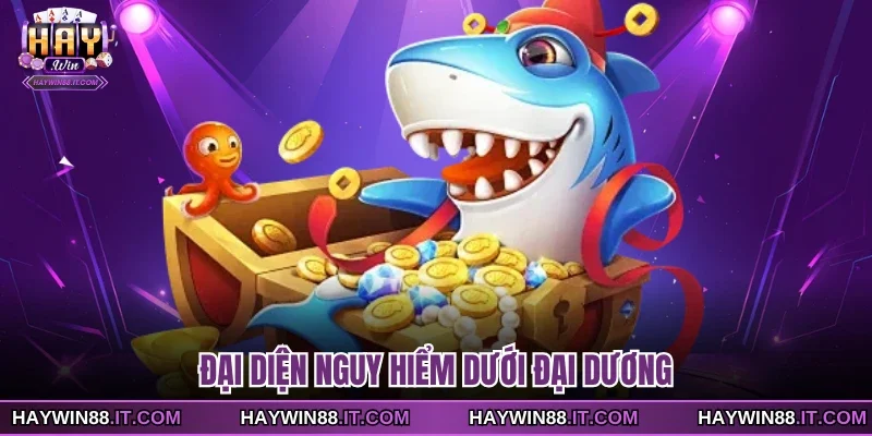 Bắn Cá Dragon King - Trò Chơi Săn Thưởng Đỉnh Cao 2026 3 Đại diện nguy hiểm dưới đại dương