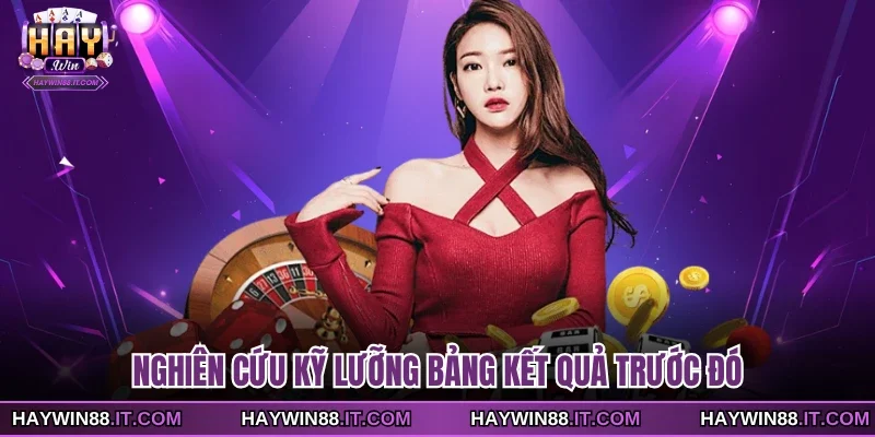 Cách Chơi Roulette Để Nâng Cao Tỷ Lệ Chiến Thắng 3 Nghiên cứu kỹ lưỡng bảng kết quả trước đó