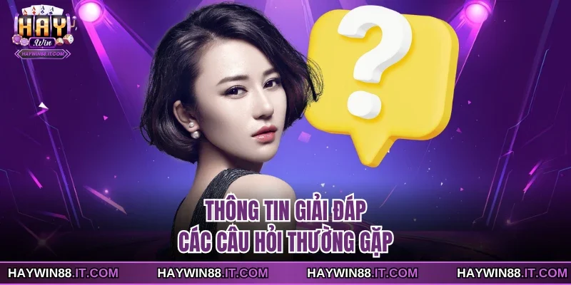 Câu Hỏi Thường Gặp 1 Thông tin giải đáp các câu hỏi thường gặp