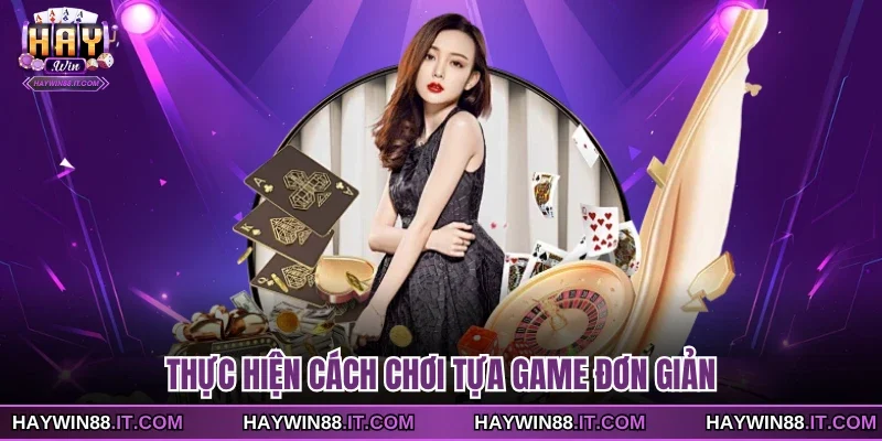 Cách Chơi Liêng Đầy Đủ Chi Tiết Cho Người Chơi Mới 3 Thực hiện cách chơi tựa game đơn giản