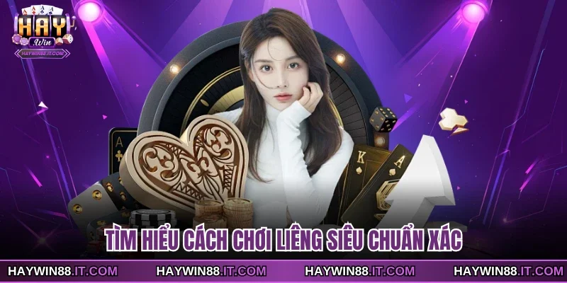 Cách Chơi Liêng Đầy Đủ Chi Tiết Cho Người Chơi Mới 2 Tìm hiểu cách chơi Liêng siêu chuẩn xác