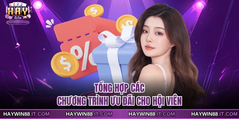 Khuyến Mãi Haywin 2 Tổng hợp các chương trình ưu đãi cho hội viên