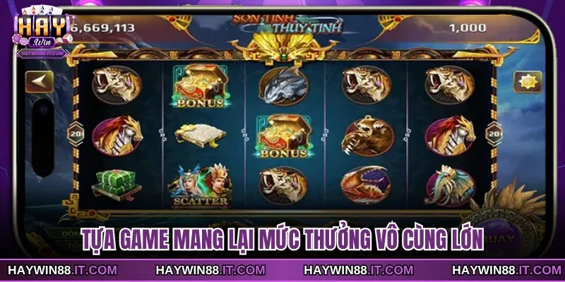 Slot Game Sơn Tinh Thủy Tinh Thu Hút Nhiều Hội Viên 3 Tựa game mang lại mức thưởng vô cùng lớn