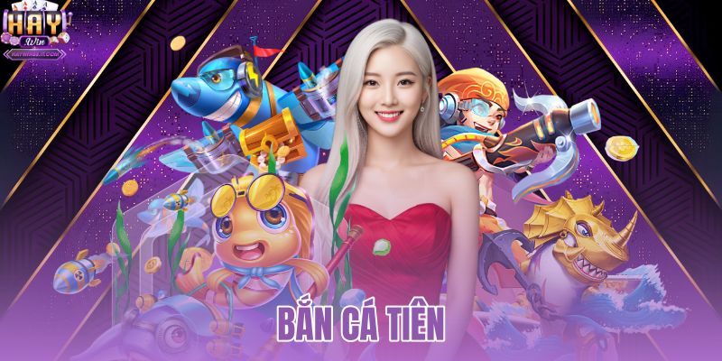 Bắn Cá Tiên