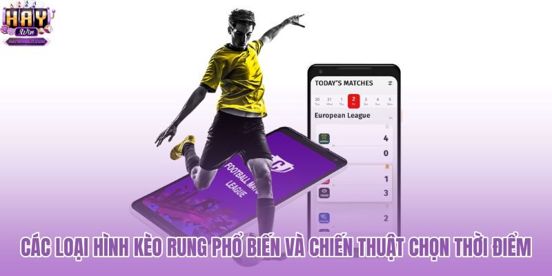 cac-loai-hinh-keo-rung-pho-bien-va-chien-thuat-chon-thoi-diem