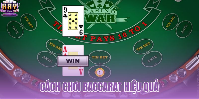 cách chơi Baccarat hiệu quả