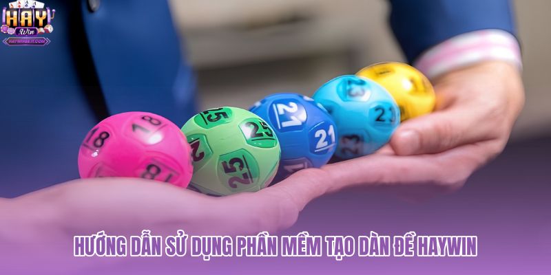 huong-dan-su-dung-phan-mem-tao-dan-de-haywin
