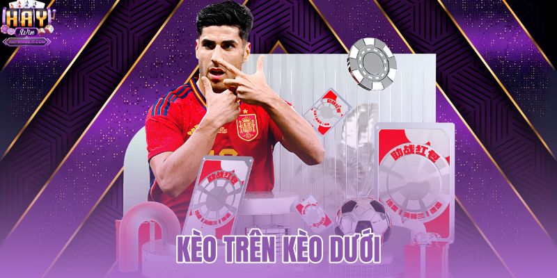 Kèo trên kèo dưới