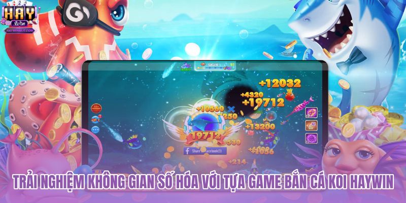 trai-nghiem-khong-gian-so-hoa-voi-tua-game-ban-ca-koi-haywin trai-nghiem-khong-gian-so-hoa-voi-tua-game-ban-ca-koi-haywin